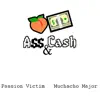 Muchacho Major & Passion Victim - A$$ & Cash - Single